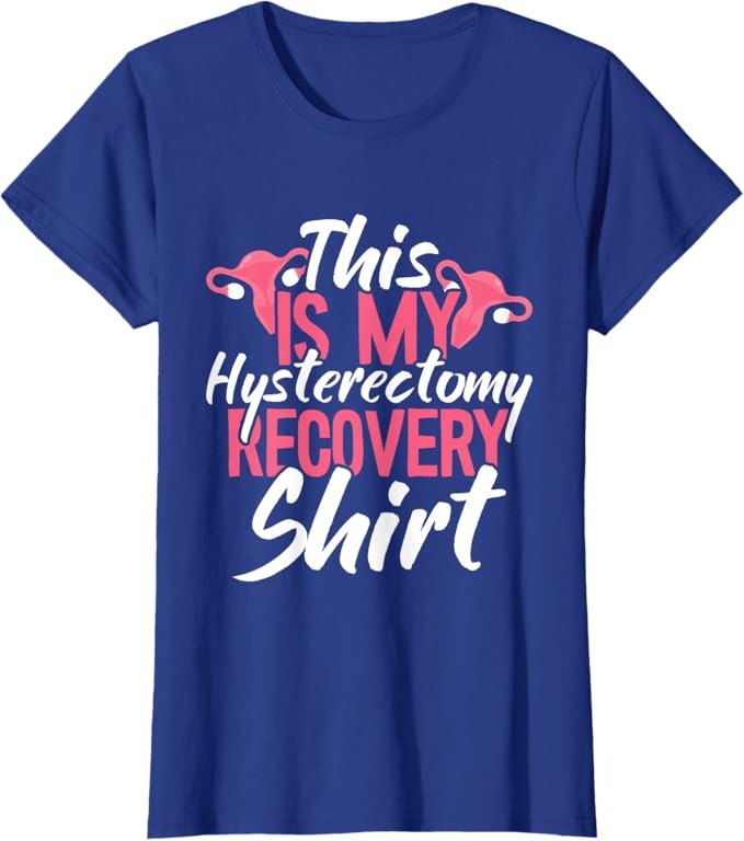 Blue hysterectomy recovery T-shirt